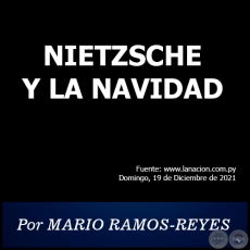NIETZSCHE Y LA NAVIDAD - Por MARIO RAMOS-REYES - Domingo, 19 de Diciembre de 2021
